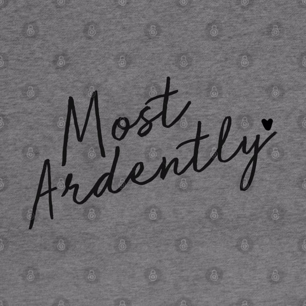 Most Ardently by AnObscureBird